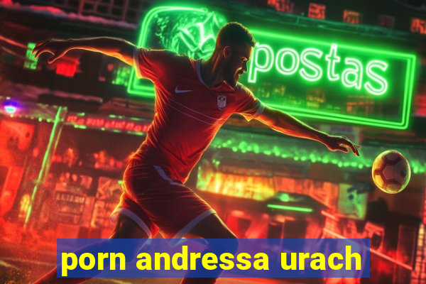 porn andressa urach